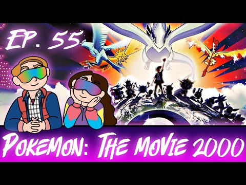No Nerds Allowed! Ep. 55: Pokemon the Movie 2000 Feat. Tasch Ritter AND Tabi Bardall