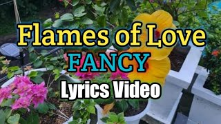 Flames of Love - Fancy (Lyrics Video)