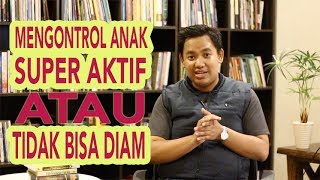 Download lagu Cara Mengatasi Anak Aktif dan Tidak Bisa Diam | PelatihanParenting.com mp3