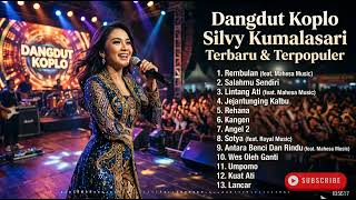 Download lagu 2 Jam Nonstop Silvy Kumalasari Dangdut Koplo Terbaik mp3 Download lagu 2 Jam Nonstop Silvy Kumalasari Dangdut Koplo Terbaik mp3