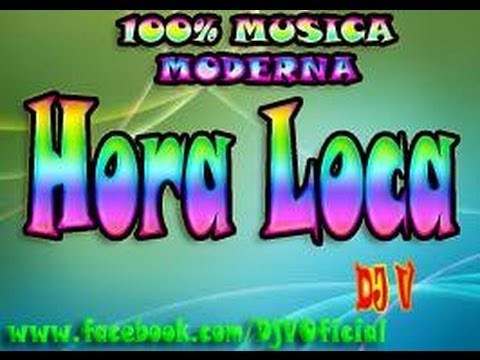 La Hora Loca- DJ V Oficial