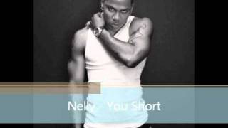Nelly - You Short (Shout)