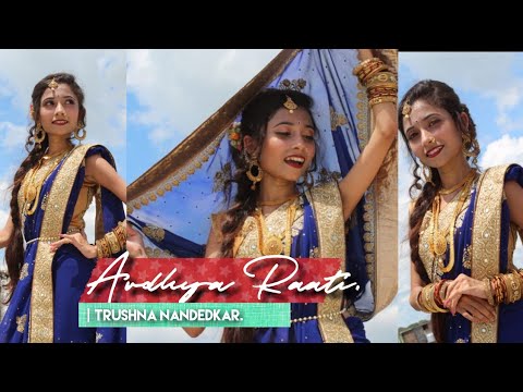 Ardhya Raati | Lavani Choreography | TRuShna Nandedkar 💕