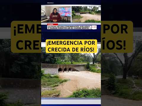 Lluvias dejan comunidades aisladas y dañan puentes en el Caribe Norte