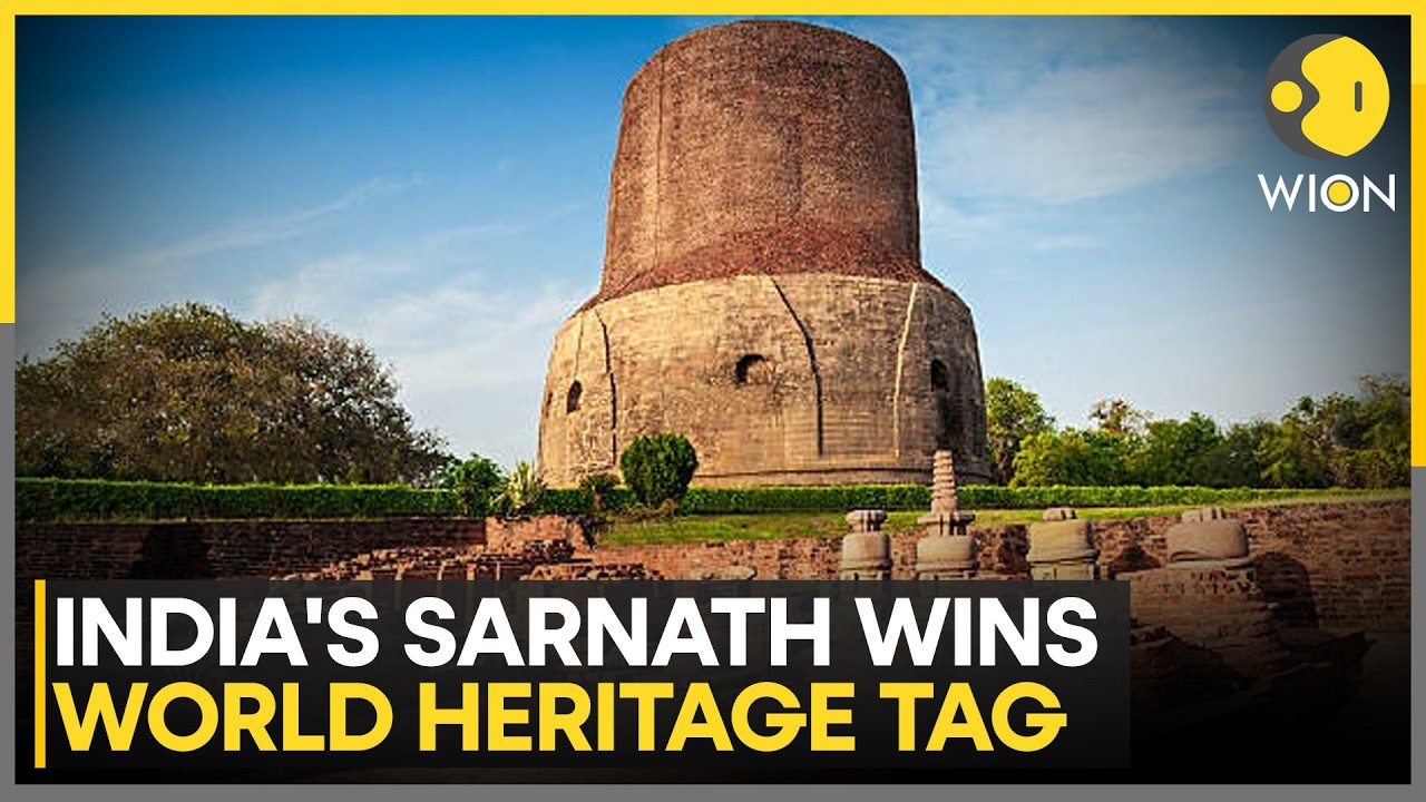 India's Sarnath Earns World Heritage Tag: Status Expected To Strengthen Conservation & Tourism |WION
