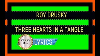 Three Hearts in a Tangle  - Roy Drusky -  LYRICS