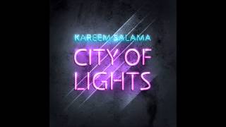 Kareem Salama - City of Lights (New Radio Edit)