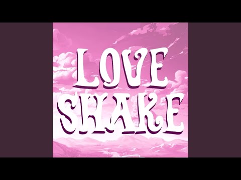 LOVE SHAKE