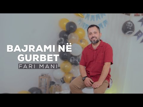 Fari Mani - Bajrami Në Gurbet