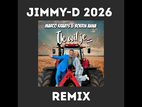 Marco Kraats & Boerin Anna - Ik wil je (Jimmy-D 2026 remix)