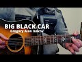 Big Black Car - Gregory Alan Isakov - Guitar Lesson Tutorial