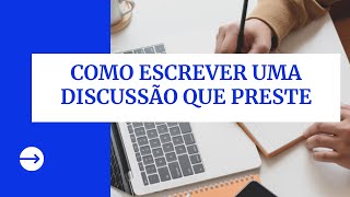 COMO ESCREVER UMA DISCUSSÃO QUE PRESTE PARA SEU TCC/ARTIGO