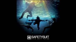 SafetySuit - Anywhere But Here (Audio)