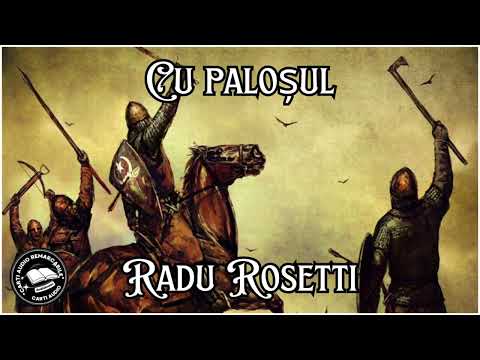 Cu Palosul de Radu Rosetti | Povestire Istorică Românească | Carti Audio Remarcabile 🎧📚
