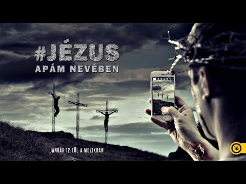 #JÉZUS: APÁM NEVÉBEN - hivatalos magyar mozielőzetes