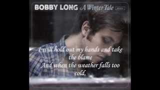 Bobby Long - &quot;Who Have You Been Loving&quot; (LYRICS)