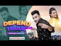 Depend On Truck ( Full Video ) Deep Dhillon & Jaismeen Jassi || New Punjabi Songs 2022 || New Song