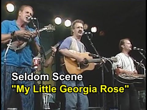 My Little Georgia Rose — The Seldom Scene