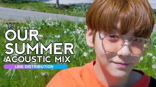 Download lagu TXT - Our Summer (Acoustic Mix) | Line Distribution mp3