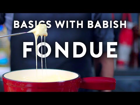 Cheese Fondue | Basics with Babish
