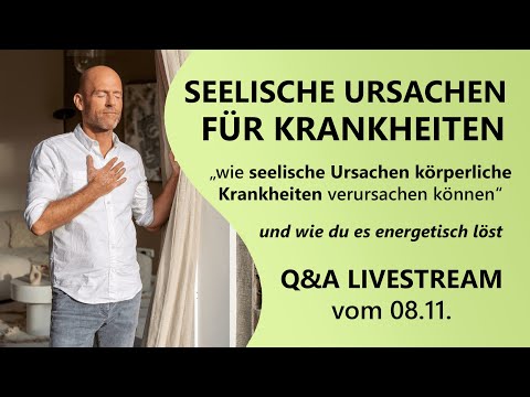 SEELISCHE Ursachen für KÖRPERLICHE Krankheiten: wie Du seelischen Gründe für Krankheiten erkennst