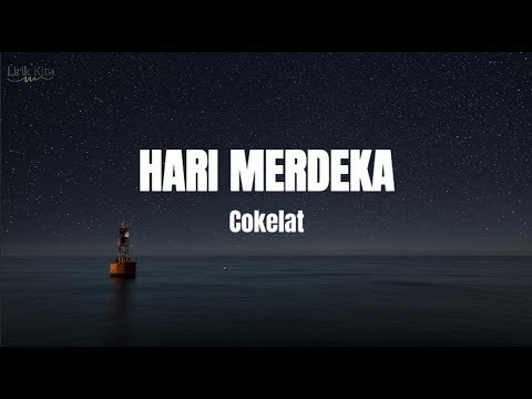 Cokelat - Hari Merdeka (Lirik Lagu)