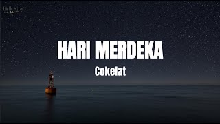 Download lagu Cokelat - Hari Merdeka (Lirik Lagu) mp3 Download lagu Cokelat - Hari Merdeka (Lirik Lagu) mp3