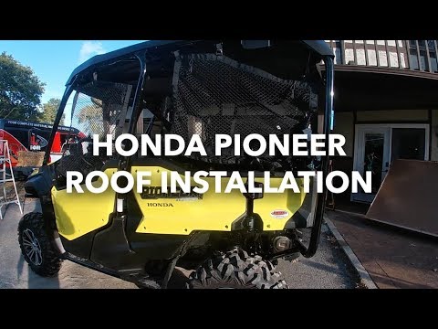 Honda Pioneer SxS Roof Installation