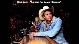 Corb Lund - Lament For Lester Cousins