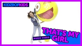 KIDZ BOP Kids - That&#39;s My Girl (Official Music Video) [KIDZ BOP 34]