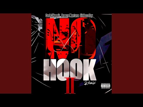 No Hook 2 (feat. Breeze Montana & Lit Boss Zay) (Remix)