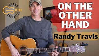 On The Other Hand - Randy Travis - Guitar Lesson | Tutorial
