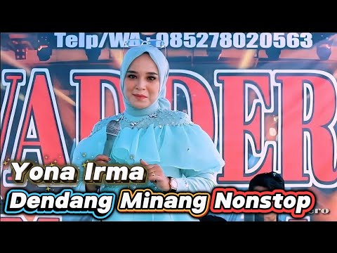 DENDANG MINANG REMIX NONSTOP YONA IRMA TERBARU 2025 Feat VADDERO MUSIK