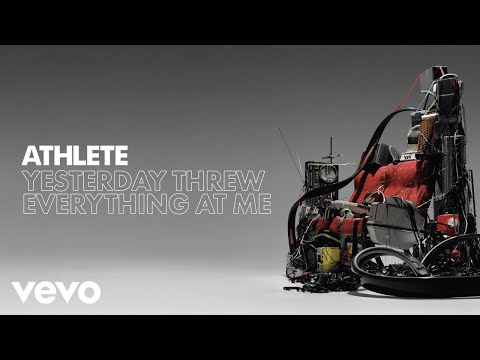 Yesterday Threw Everything at Me - Athlete