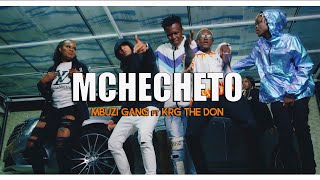 Mchecheto | Mbuzi Gang ft KRG The Don | Official Music Video