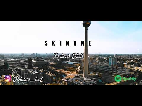 SK1NONE - IN DIESER STADT PROD.BY Ghxst Nxte
