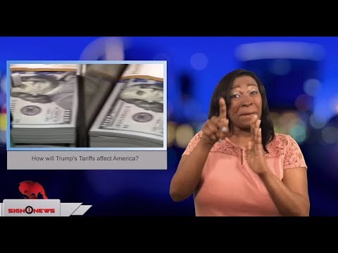 How will Trump’s Tariffs affect America? (ASL - 3.3.18)