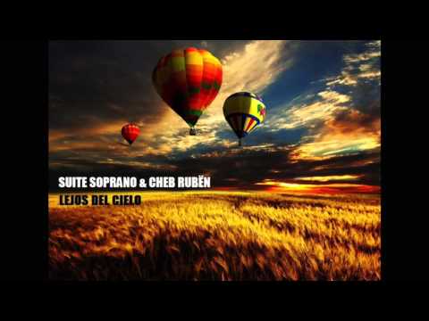 Suite Soprano y Cheb Rubën - Lejos del cielo