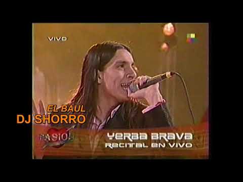 YERBA BRAVA (EN VIVO CANTA MONITO Y SANTIAGO) - PASION DE SABADO 02 - DJ SHORRO