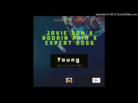 JAVIE DON X RODAIN PAIN X EXPERT BOSS - YOUNG MILLIONARE ( GUCHYDON X RMG PROD.)