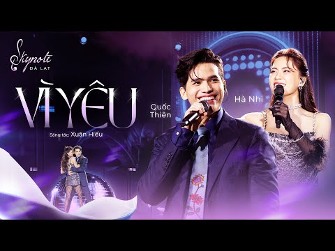 VÌ YÊU - Quốc Thiên ft. Hà Nhi | Sáng tác: Xuân Hiếu | Live Concert SKYNote - Đà Lạt