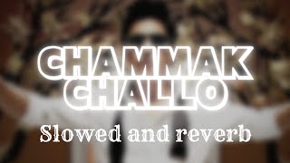 Chammak challo{slowed+reverb}🎧 Song by Akon and Hamsika Iyer @tseries #music#viral #lofi