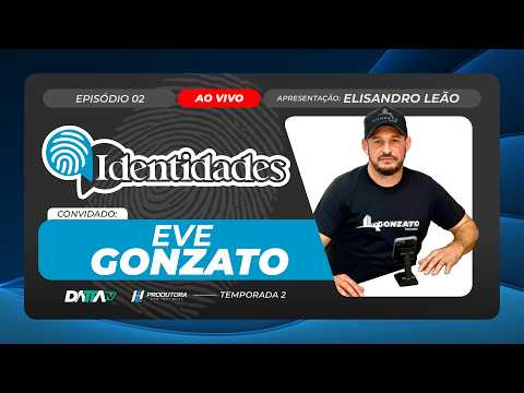 Programa IDENTIDADES T02EP02 | EVE GONZATO | 10/03/2026