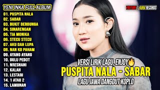 Download lagu Puspita Nala, Sabar - Yeni Inka Full Album Terbaru 2025 | Lagu Jawa Dangdut Koplo Terbaru 2025 mp3