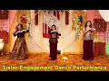 Sister’s Engagement Dance Performance 🤩