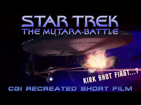 STAR TREK - The Mutara Battle - A CGI recreated short film