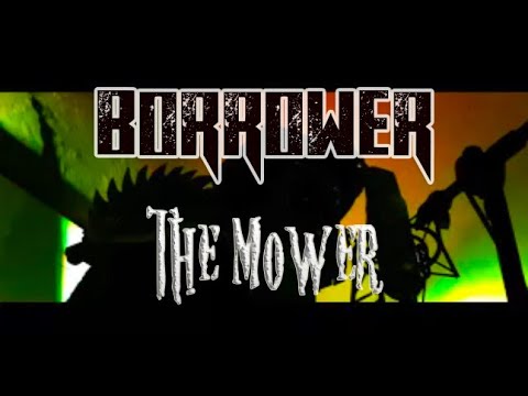 BORROWER - The Mower - A Plague Chapter... [OFFICIAL VIDEO]