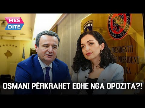 Opozita përkrah Osmanin? A po i hapet rruga për mandatin e dytë?/Kritikohet Serbia/ MESDITË @teve1