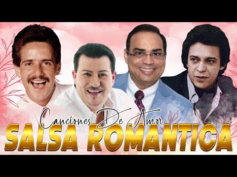 VIEJITAS PERO BONITAS SALSA ROMANTICA - GILBERTO SANTA ROSA, TITO ROJAS, FRANKIE RUIZ, MARC ANTHONY