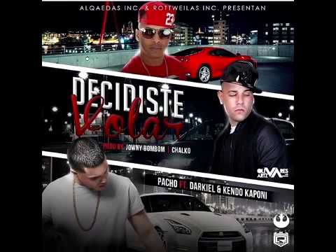 Decidiste Volar - Pacho El Antifeka ft Darkiel Kendo Kaponi